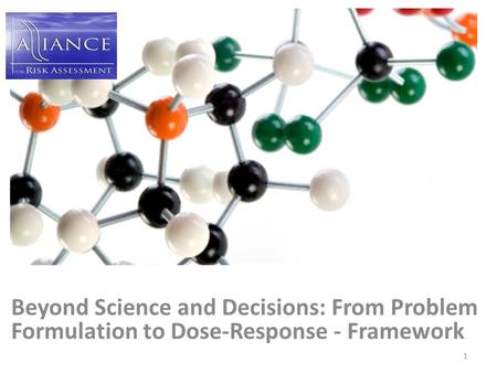 1 Beyond Science and Decisions: From Problem Formulation to Dose-Response - Framework.