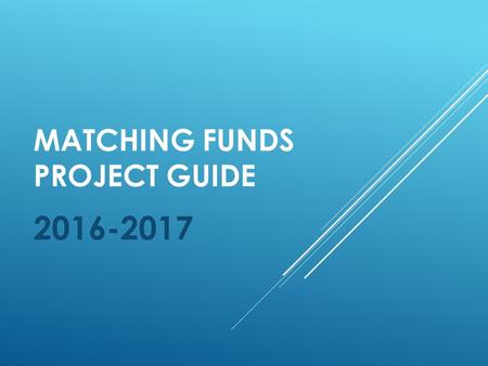 MATCHING FUNDS PROJECT GUIDE TYPES OF PROJECTS ALLOWED Collaborative Space Furniture Technology AED- Automatic External Defibrillator Fencing.