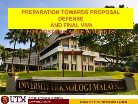 1 PREPARATION TOWARDS PROPOSAL DEFENSE AND FINAL VIVA AND FINAL VIVA FOR POSTGRADUATE STUDENTS.