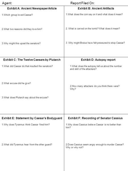 Exhibit A: Ancient Newspaper Article 1.Which group loved Caesar? 2.What two reasons did they love him? 3.Why might this upset the senators? Exhibit B: