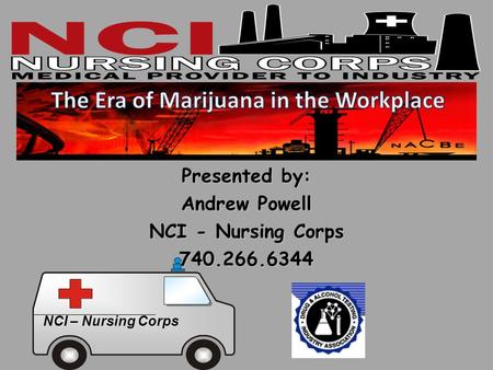 NCI – Nursing Corps Presented by: Andrew Powell NCI - Nursing Corps