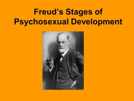 Freud’s Stages of Psychosexual Development. Analysis of his patients’ histories convinced Freud that personality forms during life’s 1 st few years. Children.