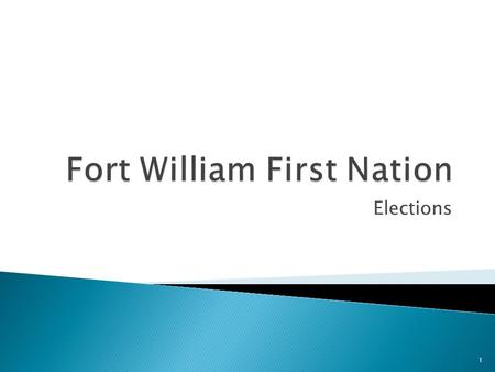 Elections 1.  First Nations governments are formed by a chief and councillors who are responsible for making decisions on behalf of the First Nation.