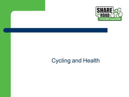 Cycling and Health. Making the case… Economic benefits of cycling not fully understood Systematic Under-investment Cycling not viewed as a mainstream.