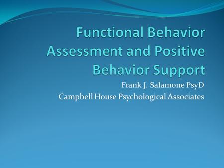 Frank J. Salamone PsyD Campbell House Psychological Associates.