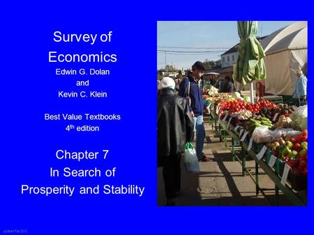 Dolan, Economics Combined Version 4e, Ch. 17 Survey of Economics Edwin G. Dolan and Kevin C. Klein Best Value Textbooks 4 th edition Chapter 7 In Search.