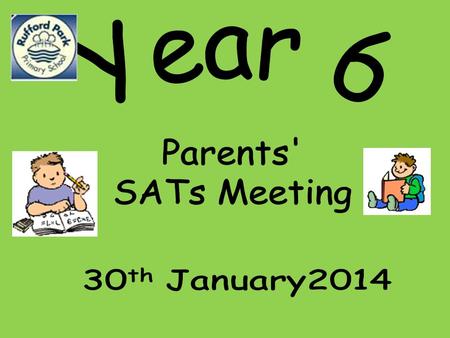 To share important information about KS2 SATs To answer any questions about KS2 SATs Discuss / share ideas about how you as a parent can help your child.