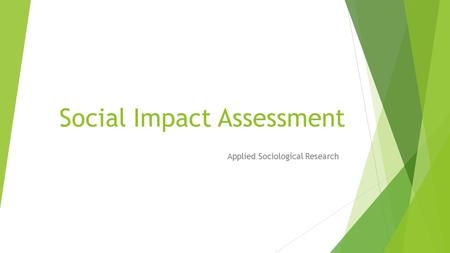 Social Impact Assessment Applied Sociological Research.