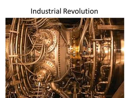 Industrial Revolution. Why is the Industrial Revolution special? Everything you own, everything you have eaten, the chair you are sitting in, the clothes.