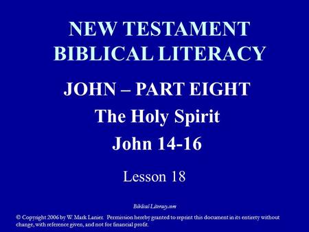 Biblical-Literacy.com © Copyright 2006 by W. Mark Lanier. Permission hereby granted to reprint this document in its entirety without change, with reference.