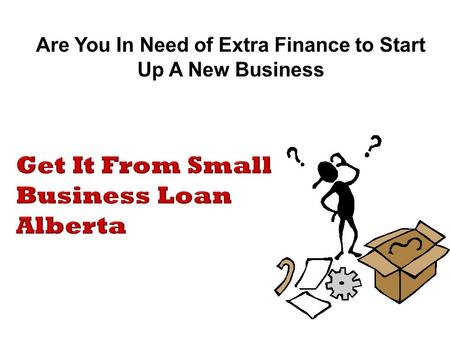 Are the one of the best way to get the help of needed bucks to start a fresh business. With us you will definitely satisfy your financial wants with ease.