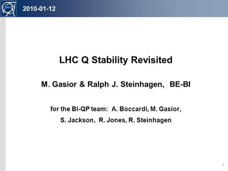 LHC Beam Commissioning, LHC Q Stability Revisited M. Gasior & Ralph J. Steinhagen,