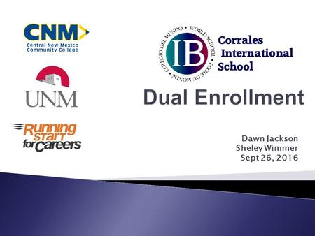 Dawn Jackson Sheley Wimmer Sept 26,  Dual Credit/Concurrent Enrollment is a program designed to provide high school juniors and seniors the opportunity.