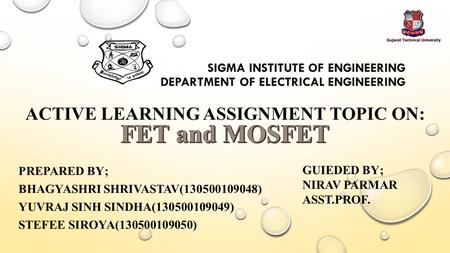 SIGMA INSTITUTE OF ENGINEERING DEPARTMENT OF ELECTRICAL ENGINEERING ACTIVE LEARNING ASSIGNMENT TOPIC ON: PREPARED BY; BHAGYASHRI SHRIVASTAV( )