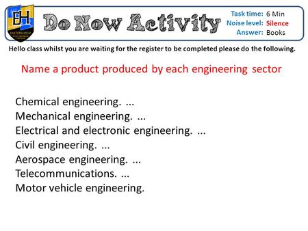 6 Min Silence Books Hello class whilst you are waiting for the register to be completed please do the following. Task time: Noise level: Answer: Name a.