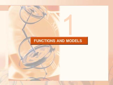 FUNCTIONS AND MODELS 1. The fundamental concepts that we deal with in calculus are functions. This chapter prepares the way for calculus by discussing: