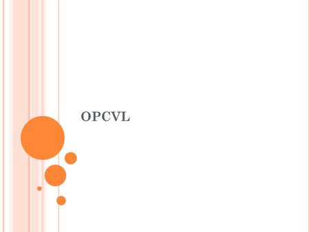 OPCVL. Method of Document Based Analysis to improve students techniques in Analyzing & Evaluating Primary & Secondary Historical Documents ORGIN-Who wrote/when.