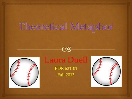 Laura Duell EDR Fall  The Audience/The Crowd:Behaviorism Behaviorism focuses on observable changes in behavior. Behaviorism is the result.