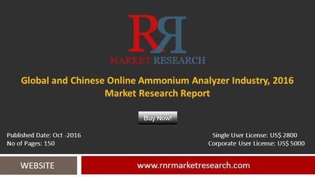 Global and Chinese Online Ammonium Analyzer Industry, 2016 Market Research Report  WEBSITE Published Date: Oct Single User.