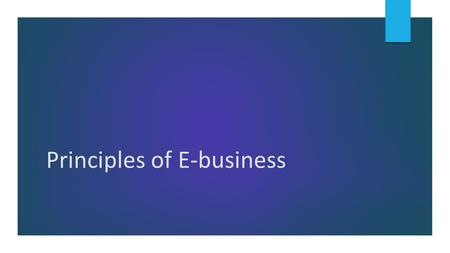 Principles of E-business. Two factors that significant contribute to the success of e-business are: the trust people place in the online businesseshow.