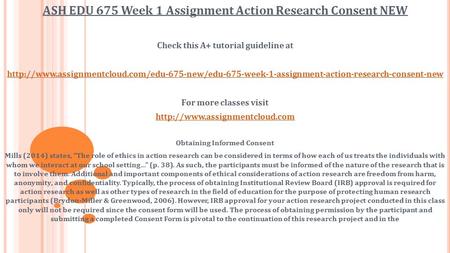 ASH EDU 675 Week 1 Assignment Action Research Consent NEW Check this A+ tutorial guideline at