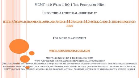 MGMT 410 W EEK 1 DQ 1 T HE P URPOSE OF HR M C HECK THIS A+ TUTORIAL GUIDELINE AT HTTP :// WWW. ASSIGNMENTCLOUD. COM / MGMT -410/ MGMT WEEK -1- DQ.