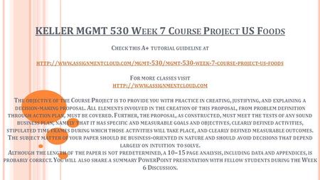 KELLER MGMT 530 W EEK 7 C OURSE P ROJECT US F OODS C HECK THIS A+ TUTORIAL GUIDELINE AT HTTP :// WWW. ASSIGNMENTCLOUD. COM / MGMT -530/ MGMT WEEK.