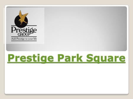 Prestige Park Square