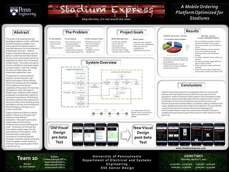 University of Pennsylvania Department of Electrical and Systems Engineering ESE Senior Design DEMO TIMES Thursday, April 21 rd, 2011 11:30 am – 12:00 pm.