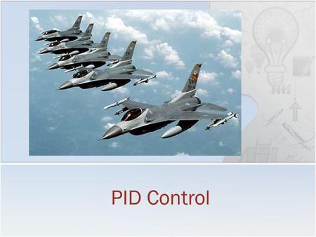 PID Control Professor Walter W. Olson