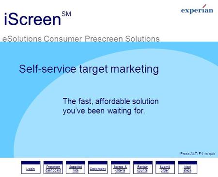 IScreen SM eSolutions Consumer Prescreen Solutions Login Prescreen dashboard Supplied lists Geography Scores & criteria Review counts Submit order Next.