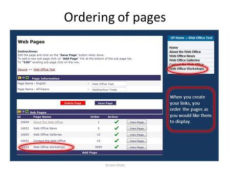 Ordering of pages Screen Shots When you create your links, you order the pages as you would like them to display.