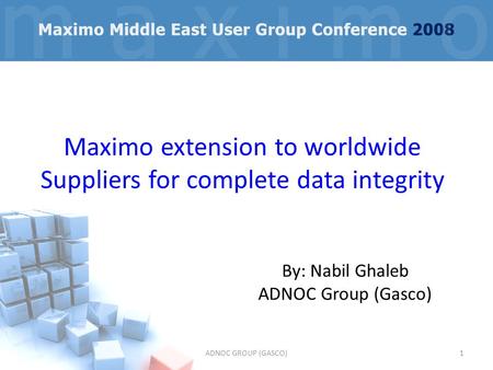 Maximo extension to worldwide Suppliers for complete data integrity