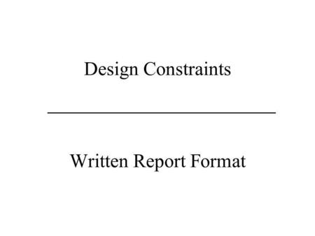 Design Constraints Written Report Format