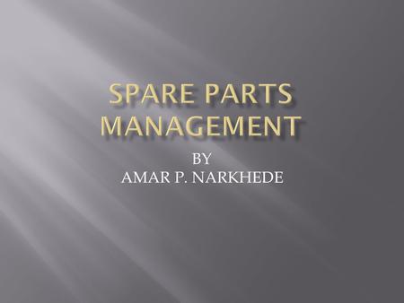 SPARE PARTS MANAGEMENT