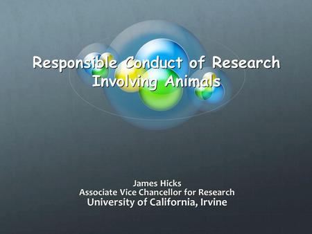 Responsible Conduct of Research Involving Animals