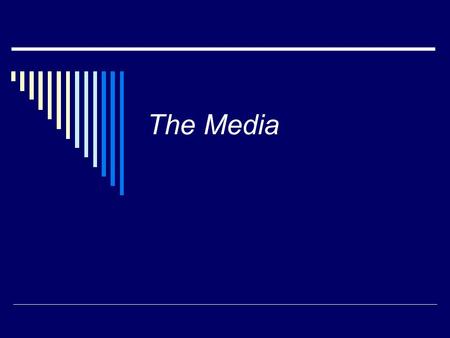 The Media. The Medias Functions Entertainment Reporting the news Identifying public problems Setting the public agenda The investigative function Socializing.