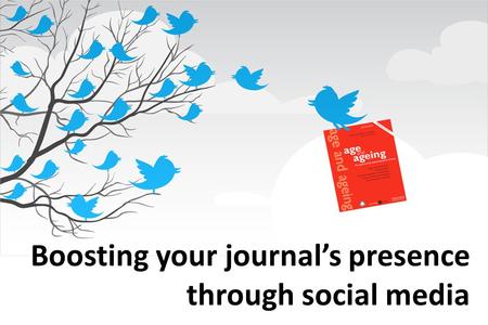 Boosting your journals presence through social media.