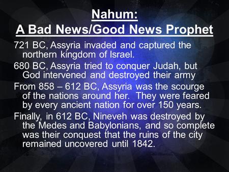 Nahum: A Bad News/Good News Prophet