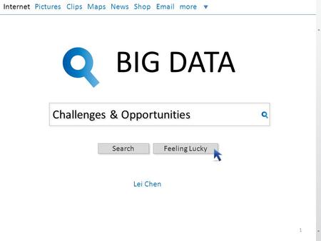 BIG DATA Challenges & Opportunities Internet