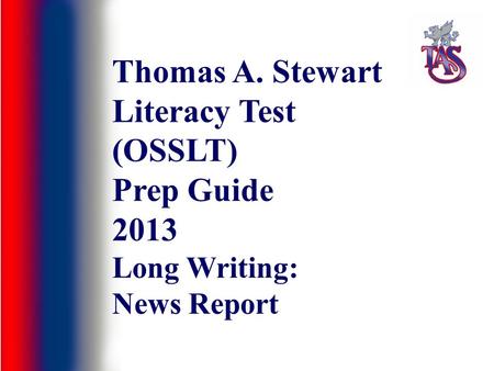 Thomas A. Stewart Literacy Test (OSSLT) Prep Guide 2013