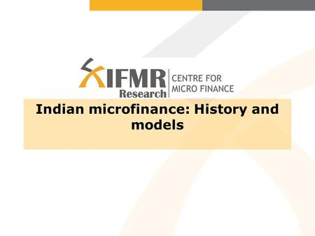 Indian microfinance: History and models