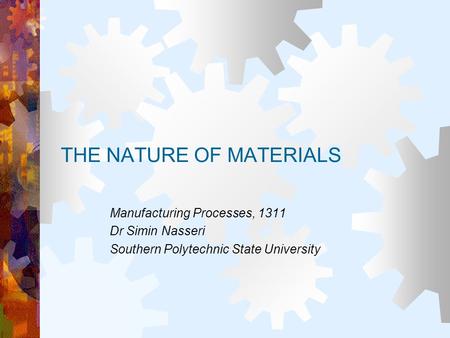 THE NATURE OF MATERIALS