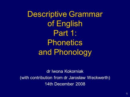 Descriptive Grammar of English Part 1: Phonetics and Phonology