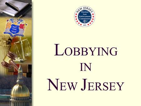 LOBBYING IN NEW JERSEY.