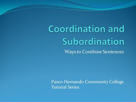 Coordination and Subordination