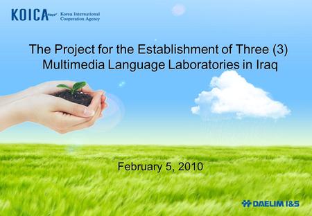 The Project for the Establishment of Three (3) Multimedia Language Laboratories in Iraq The Project for the Establishment of Three (3) Multimedia Language.