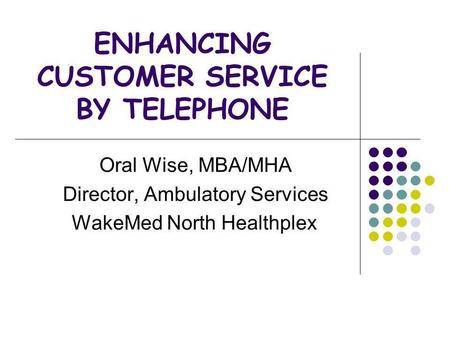 ENHANCING CUSTOMER SERVICE BY TELEPHONE