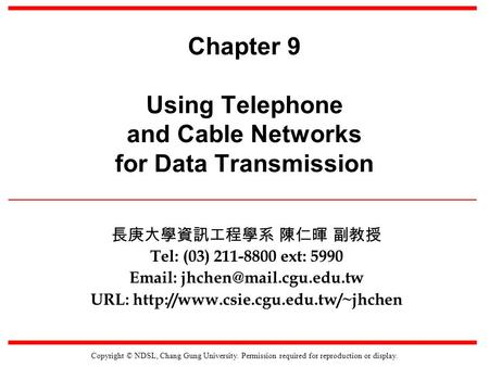 Chapter 9 Using Telephone and Cable Networks for Data Transmission