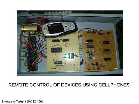 REMOTE CONTROL OF DEVICES USING CELLPHONES